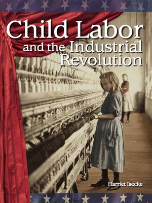 cover image of Child Labor and the Industrial Revolution
